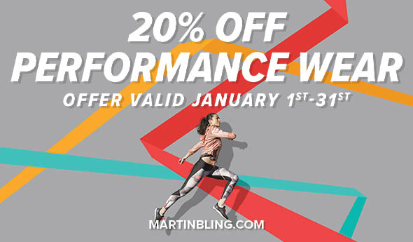 20 percent off performance wear.  Valid January 1 through January 31 at martinbling.com.